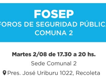 La Comuna 2 llama a los encuentros de Foros de Seguridad Pública (FOSEP)