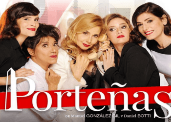 Se estrena la comedia «Porteñas» en el Teatro Astral