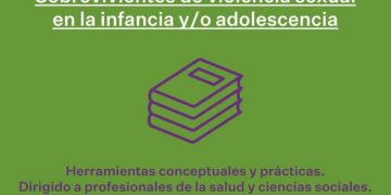 Curso “Sobrevivientes de violencia sexual en la infancia y/o adolescencia”